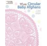 Leisure Arts #5517 - More Circular Baby Afghans: 5 Lacy Crochet Designs