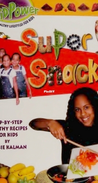 Bobbie Kalman - Super Snacks (Kid Power)