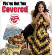WeveGot You Covered - 25 Throws to Knit & Crochet