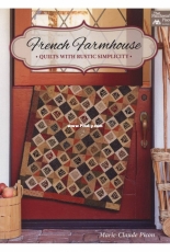 Marie-Claude Picon - French Farmhouse: Quilts with Rustic Simplicity-2018