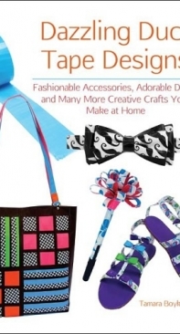 Dazzling Duct Tape Designs by Tamara Boykins