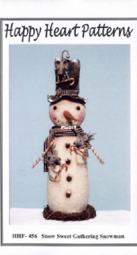 Happy Heart Patterns - HHF-456 - Snow Sweet Gathering Snowman
