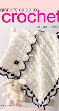 Beginner's Guide to Crochet - Pauline Turner - 2025