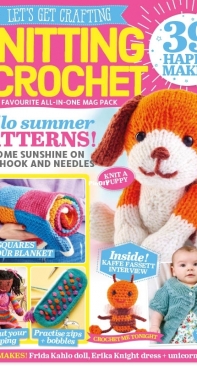Lets Get Crafting Knitting & Crochet  Issue 131 - May 2021