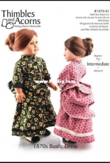 Thimbles and Acorns 1870-1  Bustle Dress for 18" Dolls