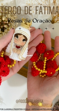 Fios e Arte Larissa - Larissa Prestes Colla - Rosary of Fatima Prayer Roses - Terço de Fátima Rosas de Oração - Portuguese
