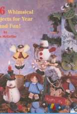 36 Whimsical Projects For Year Round Fun! by Julie McGuffee, Painting