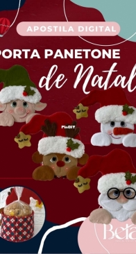 Atelie da Beta - Roberta Ferreira - Christmas Panettone Holder - Porta Panetone de Natal -Portuguese
