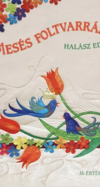 M-érték - Mesés foltvarrás - Halász Edit - 2007 - Hungarian