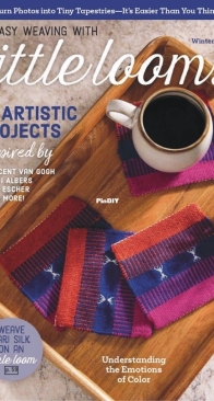 Easy Weaving With Little Looms - Issue 12 - Winter 2024