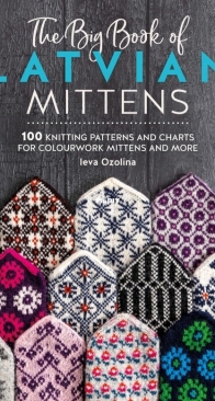 The Big Book of Latvian Mittens - Ieva Ozolina - 2024