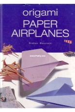 Origami Paper Airplanes - Didier Boursin