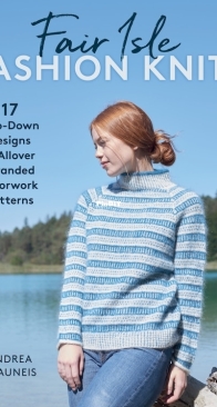 Fair Isle Fashion Knits by Andrea Brauneis - Stackpole Books - March 2025