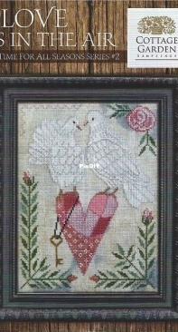 Cottage Garden Samplings - A Time For All Seasons Series 2 - CGS-1068 Love Is In the Air PCS + XSD