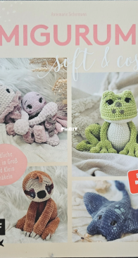 Amigurumis - Soft and Cosy! - Nadelkunst Handmade by Anne - Annemarie Sichermann -  2024 - German