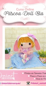 Daiart Atelie - Dai Marques - Easter Doll Bia - Páscoa Doll Bia - Portuguese