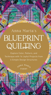 Anna Maria's Blueprint Quilting by Anna Maria Parry
