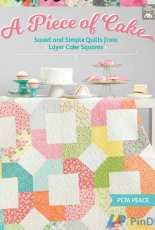 Martingale A Piece of Cake Sweet and Simple Quilts from Layer Cake Squares - Peta Peace