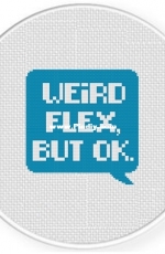 Daily Cross Stitch - Weird Flex, But Ok