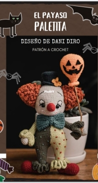 Dani Diro Handmade - Daniela Diaz - The clown Paletita - El Payaso Paletita - Spanish