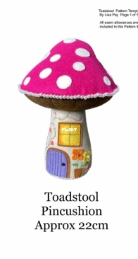 Lisa Pay - Toadstool Pincushion approx 22 cm - Free