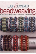 Marcia Balonis - Lush and Layered Beadweaving - 2018