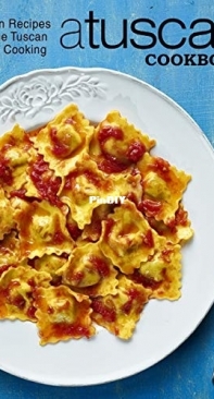 Booksumo Press - A Tuscan Cookbook