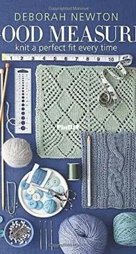 Good Measure: Knit a Perfect Fit Every Time by Deborah Newton