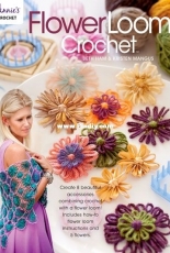 Annies Crochet 871609 - Kristen Mangus and Beth Ham - Flower Loom Crochet