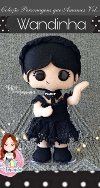 Feltro por Amanda - Amanda Amantino - Characters We Love Vol.4 - Wednesday - Wandinha - Portuguese
