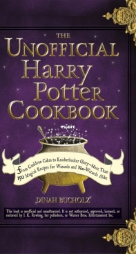 The Unofficial Harry Potter Cookbook - Dinah Bucholz