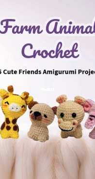 Farm Animal Crochet: 25 Cute Friends Amigurumi Projects
