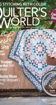 Quilters World - Vol. 47 N. 1 - Spring 2025