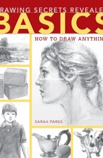 Drawing Secrets Revealed Basics - Sarah Parks