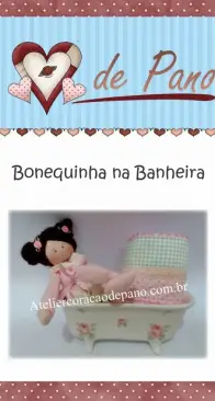Atelier Coraçao de Pano - Day Carlson -  Little Doll in the Bath - Bonequinha na Banheira - Portuguese