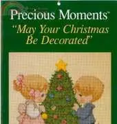 Gloria & Pat - Precious Moments - May Your Christmas Be Decorated XSD