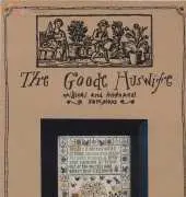 The Goode Huswife - The Garden Of Eden