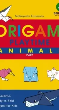 Origami Playtime - Animals - Nobuyoshi Enomoto
