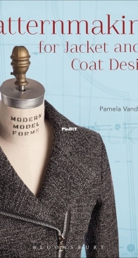 Patternmaking for Jacket and Coat Design - Pamela Vanderlinde - 2017
