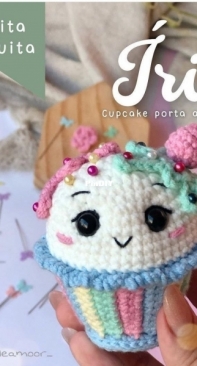 Fios de Amoor - Sabrina Martins Pereira - Cupcake Pin Cushion - Íris Cupcake Porta Alfinetes - Portuguese - Free