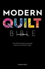 Modern Quilt Bible by Elizabeth Betts