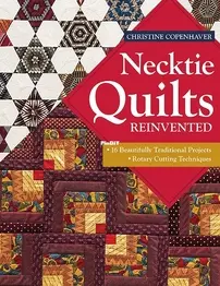 Christine Copenhaver - Necktie Quilts Reinvented