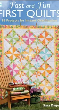 Fast and Fun First Quilts - Sara Diepersloot - 2011