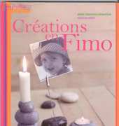 Fleurus - Créations en Fimo by Marie Enderlen-Debuisson, Natacha Seret 2008 - French