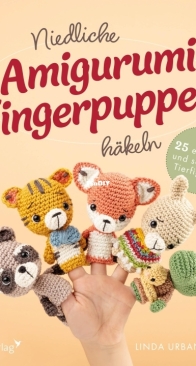 Niedliche Amigurumi Fingerpuppen hakeln - Crochet cute amigurumi finger puppets - Linda Urbanneck - Haekellobby - 2024 - German