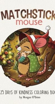 Matchstick Mouse: 25 Days of Kindness - Morgan OBrien