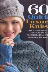 60 Quick Luxury Knits from Cascade Yarns