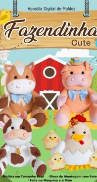 Atelie Issa Feltro - Amanda Issa - Cute Farm -  Fazendinha Cute - Portuguese