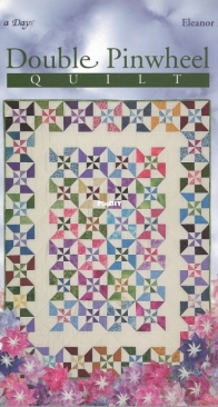 Quilt in a Day - Eleanor Burns - Double Pinwheel Quilt