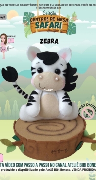 Atelie Bibi Boneca - Bruna Guimaraes - Safari Centerpieces Collection N.4/8 - Zebra - Portuguese - Free